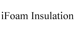 IFOAM INSULATION