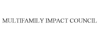 MULTIFAMILY IMPACT COUNCIL