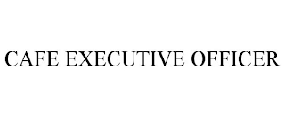 CAFE EXECUTIVE OFFICER