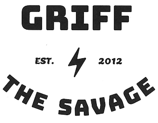 GRIFF THE SAVAGE EST. 2012