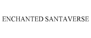 ENCHANTED SANTAVERSE