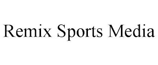 REMIX SPORTS MEDIA