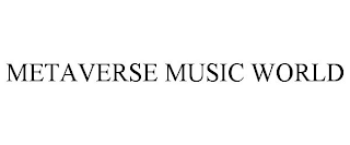 METAVERSE MUSIC WORLD