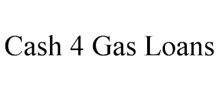 CASH 4 GAS LOANS