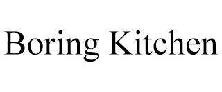 BORING KITCHEN