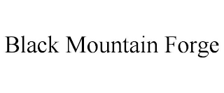 BLACK MOUNTAIN FORGE