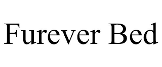 FUREVER BED
