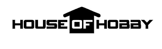 HOUSE OF HOBBY