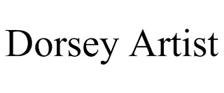 DORSEY ARTIST