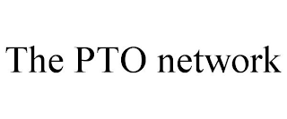 THE PTO NETWORK