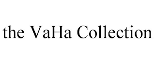 THE VAHA COLLECTION