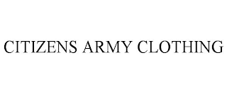 CITIZENS ARMY CLOTHING