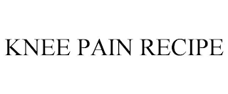 KNEE PAIN RECIPE