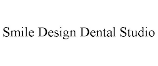 SMILE DESIGN DENTAL STUDIO