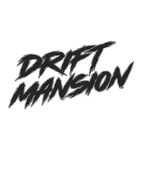 DRIFT MANSION