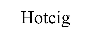 HOTCIG