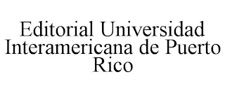 EDITORIAL UNIVERSIDAD INTERAMERICANA DE PUERTO RICO