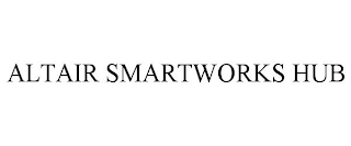 ALTAIR SMARTWORKS HUB