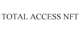 TOTAL ACCESS NFT