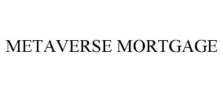 METAVERSE MORTGAGE