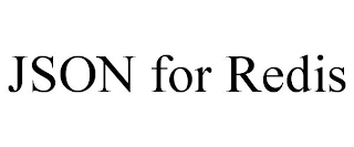 JSON FOR REDIS