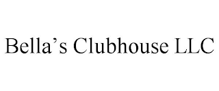 BELLA'S CLUBHOUSE LLC
