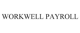 WORKWELL PAYROLL