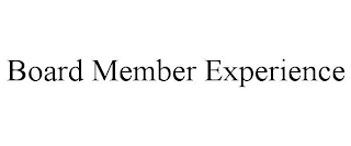 BOARD MEMBER EXPERIENCE