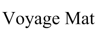 VOYAGE MAT