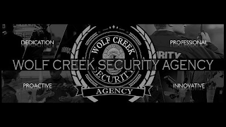 DEDICATION PROFESSIONAL PROACTIVE INNOVATIVE RISK SECURITY AGENCY WOLF CREEK SECURITY WOLF CREEK AGENCY SECURITY WCSA WOLF CREEK SECURITY AGENCY