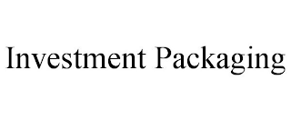 INVESTMENT PACKAGING