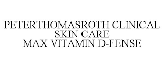 PETERTHOMASROTH CLINICAL SKIN CARE MAX VITAMIN D-FENSE