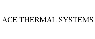 ACE THERMAL SYSTEMS