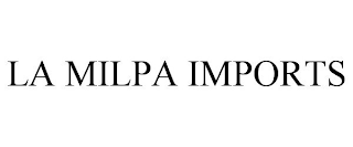 LA MILPA IMPORTS