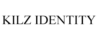 KILZ IDENTITY