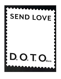 SEND LOVE DO ON TO OTHERS