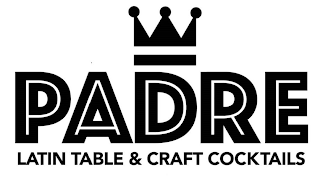 PADRE LATIN TABLE & CRAFT COCKTAILS