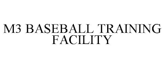 M3 BASEBALL TRAINING FACILITY