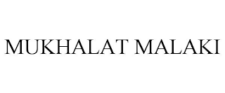 MUKHALAT MALAKI