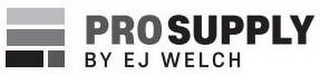 PRO SUPPLY BY EJ WELCH