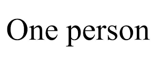 ONE PERSON