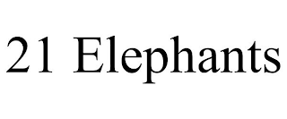 21 ELEPHANTS