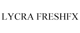 LYCRA FRESHFX