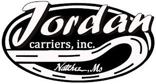 JORDAN CARRIERS, INC. NATCHEZ, MS