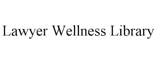 LAWYER WELLNESS LIBRARY