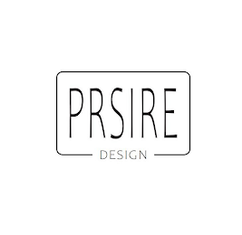 PRSIRE DESIGN