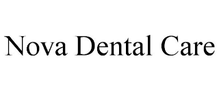 NOVA DENTAL CARE