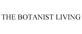 THE BOTANIST LIVING