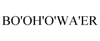 BO'OH'O'WA'ER