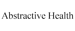 ABSTRACTIVE HEALTH